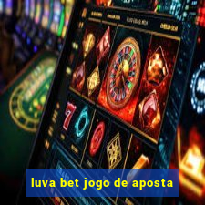 luva bet jogo de aposta